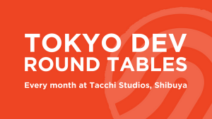 Tokyo Dev Round Tables, adding Rails to our round table event series